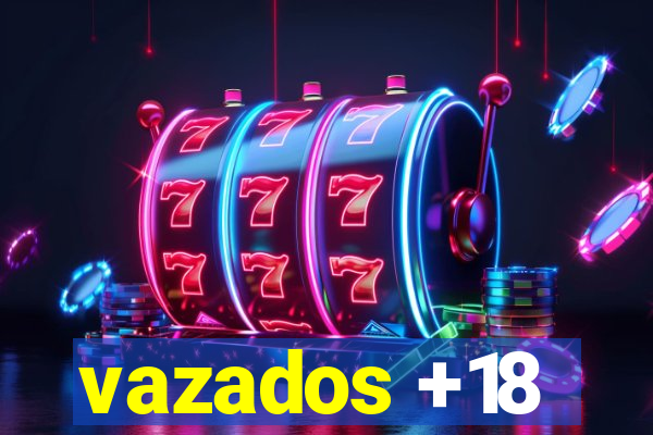 vazados +18